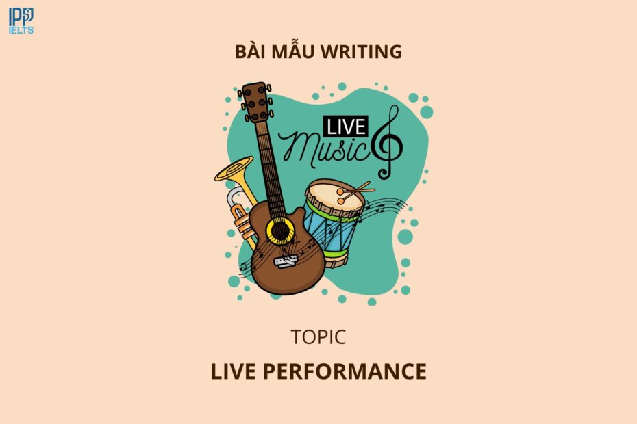 ảnh bìa bài mẫu IELTS chủ đề live performance