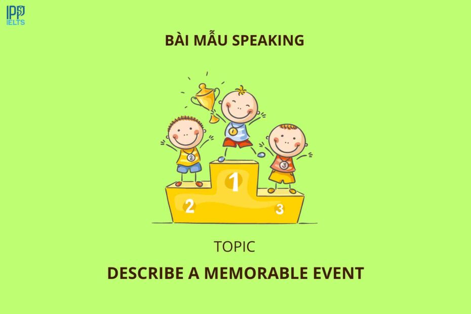 anh bia bai mau Describe a memorable event of your life