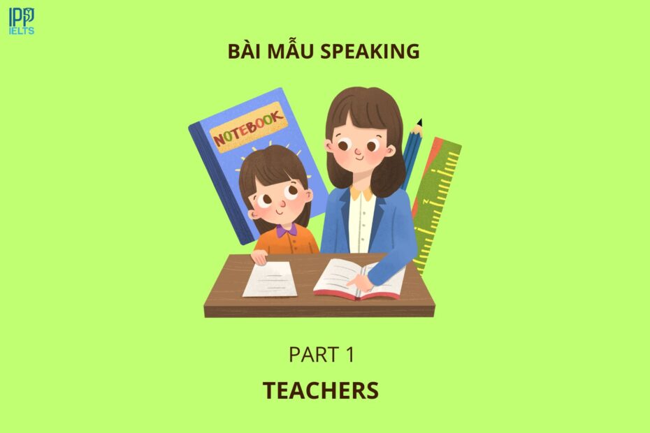 BÀI MẪU IELTS CHỦ ĐỀ TEACHER