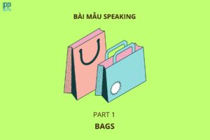 bài mẫu Ielts chủ đề Bags