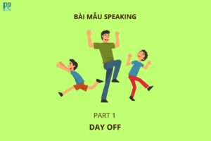bài mẫu Ielts chủ đề Day off