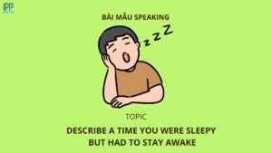 Describe a time you were sleepy but had to stay awake