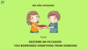 Describe an occasion when you borrowed something from someone