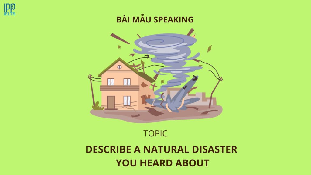 Describe a natural disaster you heard about