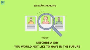Describe a job you would not like to have in the future