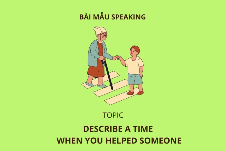 Describe a time when you helped someone