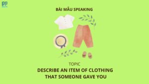 Describe an item of clothing that someone gave you