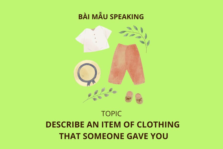 Describe an item of clothing that someone gave you