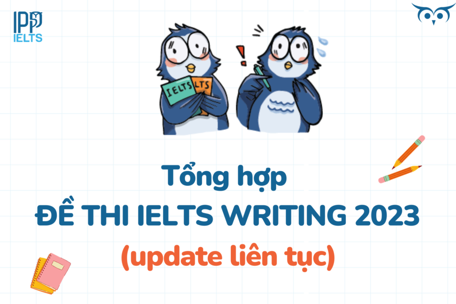 tổng hợp đề thi IELTS Writing 2023