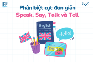 Phân biệt Speak Say Talk và Tell